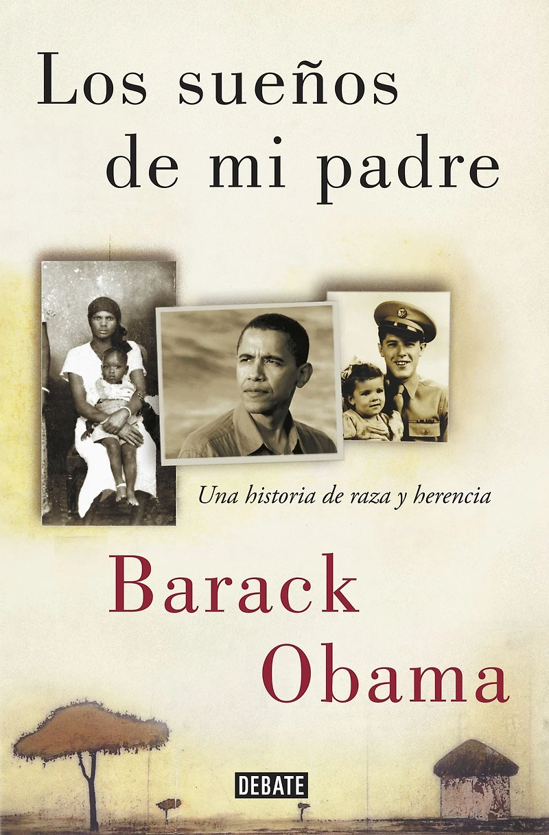 Los sueños de mi padre: Una historia raza y herencia