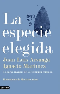 La especie elegida: La larga marcha de la evolución humana