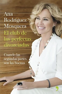 El club de las perfectas divorciadas: Cuando las segundas partes son buenas