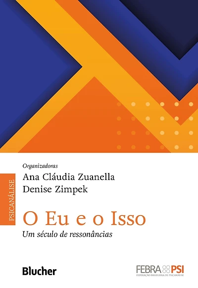 O Eu e o Isso: Um século de ressonância