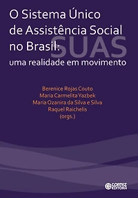 O sistema único de assistência social no Brasil: Uma realidade em movimento