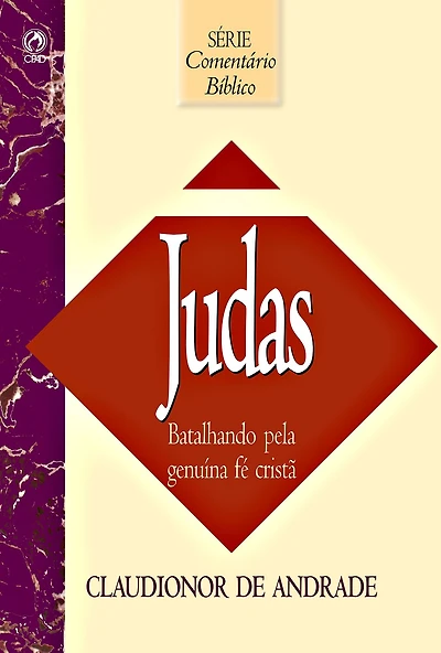 Comentário Bíblico Judas: Batalhando pela Genuína Fé Cristã