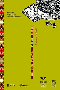 Histórias do movimento negro no Brasil: Depoimentos ao CPDOC