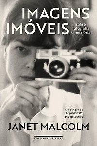 Imagens imóveis: Sobre fotografia e memória