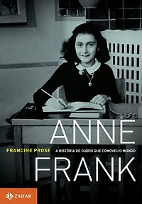 Anne Frank: A história do Diário que comoveu o mundo