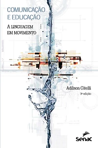 Comunicação e educação: a linguagem em movimento