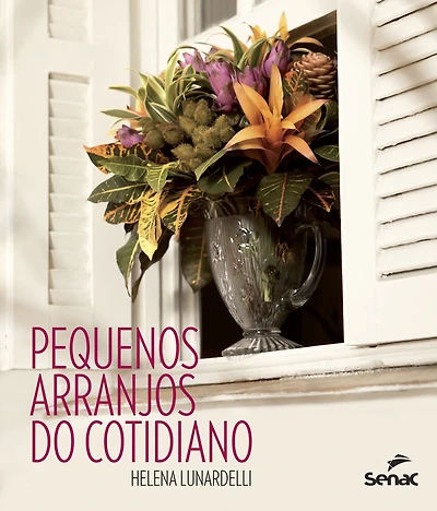 Pequenos arranjos do cotidiano
