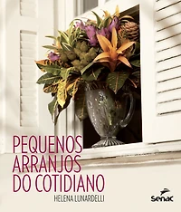 Pequenos arranjos do cotidiano