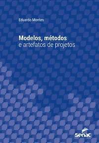 Modelos, métodos e artefatos de projetos