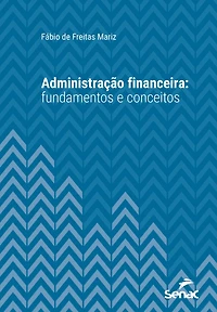 Administração financeira: fundamentos e conceitos