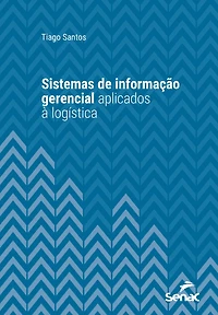 Sistemas de informação gerencial aplicados à logística