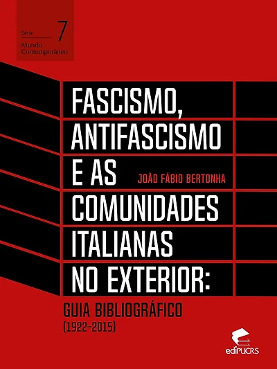 Fascismo, antifascismo e as comunidades italianas no exterior: guia bibliográfico (1922-2015)