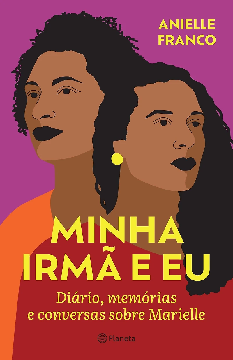 Minha irmã e eu: Diário, memórias conversas sobre Marielle