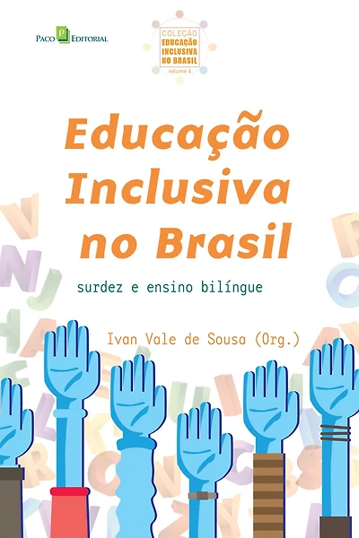 Educação inclusiva no Brasil (vol. 4): Surdez e ensino bilíngue