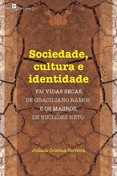 Sociedade, cultura e identidade em vidas secas, de Graciliano Ramos e os magros, de Euclides Neto