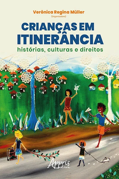Crianças em Itinerância: Histórias, Culturas e Direitos - Volume 4