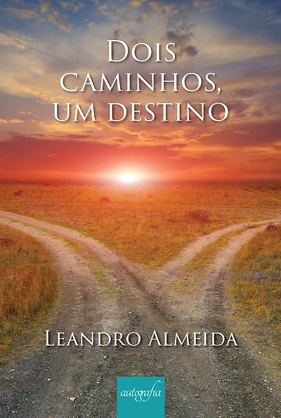 Dois caminhos, um destino