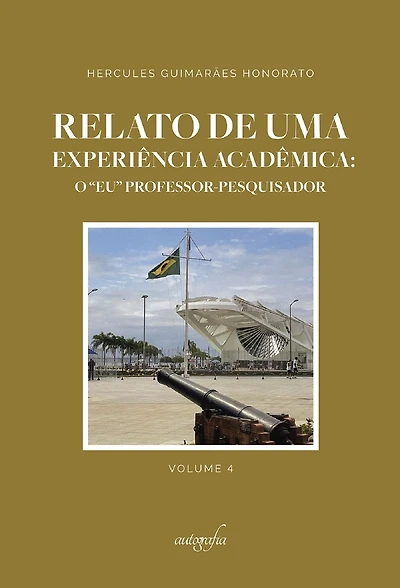 Relato de uma experiencia academica: o "eu" professor-pesquisador: vol. 4