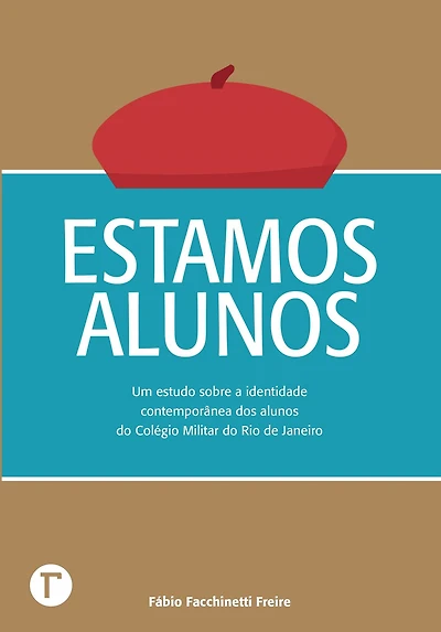 Estamos alunos: Um estudo sobre a identidade contemporânea dos alunos do Colégio Militar do Rio de Janeiro