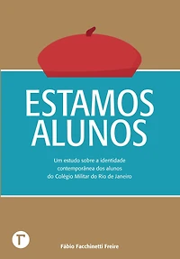 Estamos alunos: Um estudo sobre a identidade contemporânea dos alunos do Colégio Militar do Rio de Janeiro