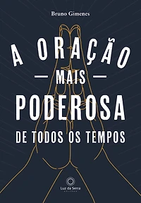A oração mais poderosa de todos os tempos (Abridged)
