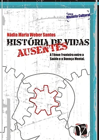 Histórias de vidas ausentes:: a tênue fronteira entre a saúde e a doença mental