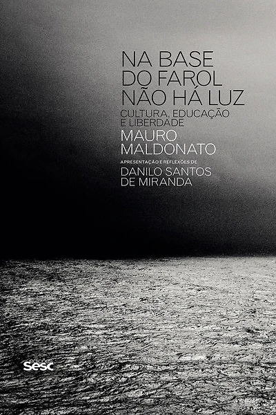 Na base do farol não há luz: Cultura, educação e liberdade