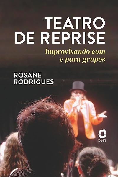 Teatro de reprise: Improvisando com e para grupos