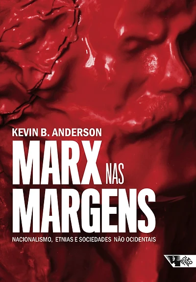 Marx nas margens: nacionalismo, etnias e sociedades não ocidentais