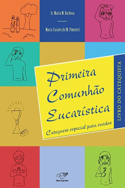 Primeira Comunhão Eucarística: Livro do catequista (Especial para surdos)