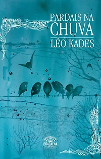 Pardais na chuva - Uma reflexão poética sobre o amor, a natureza e solidão