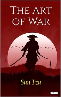 The Art of War: Sun Tzu