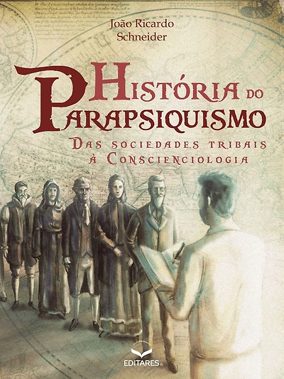 História do Parapsiquismo: Das Sociedades Tribais à Conscienciologia