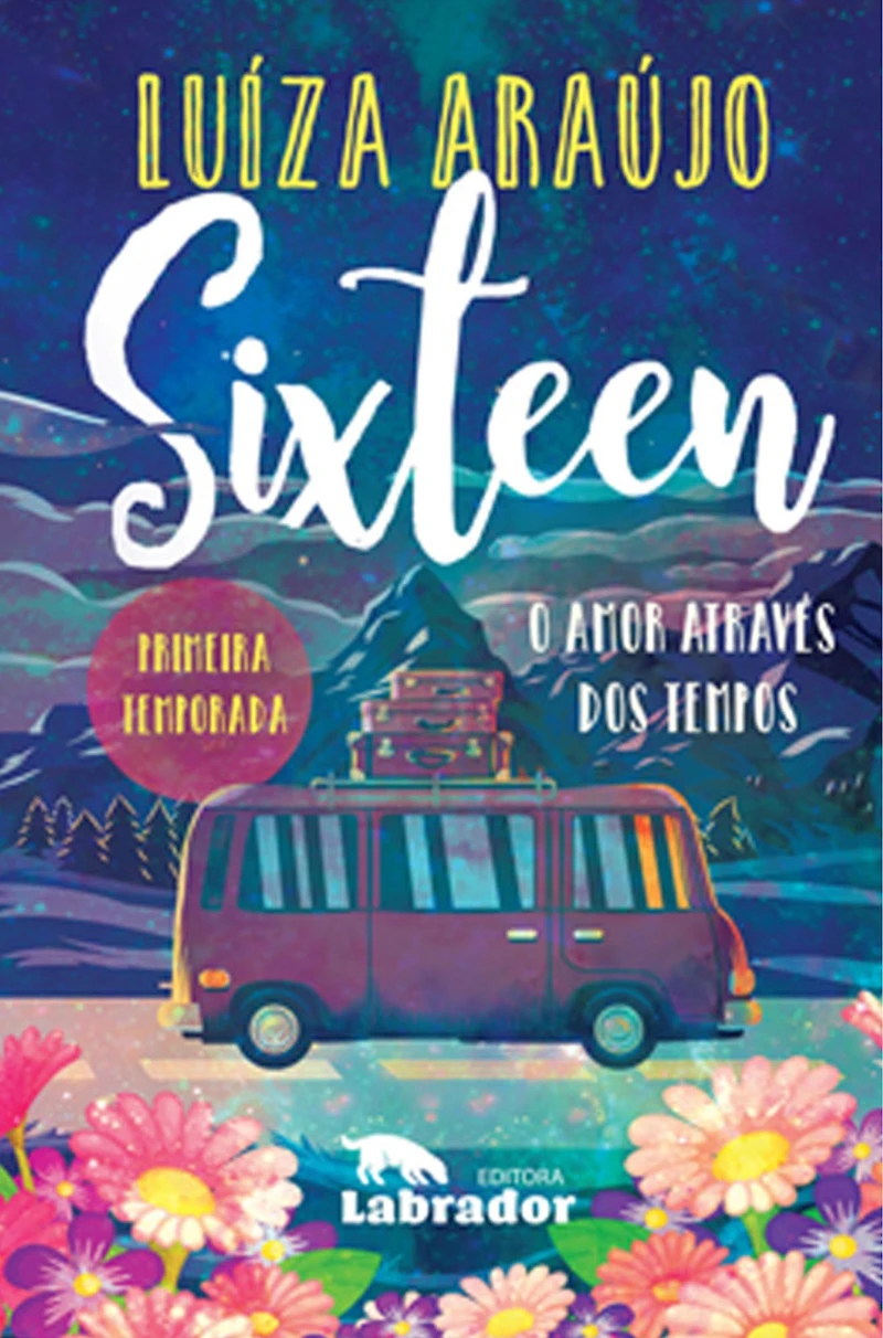 Sixteen - O amor através dos tempos (Integral)