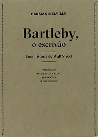 Bartleby, o escrivão - uma história de Wall Street