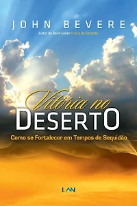 Vitoria no Deserto: Como se Fortalecer em Tempos de Sequidao