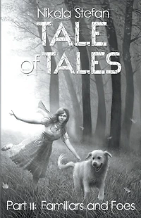 Tale of Tales - Part III: Familiars and Foes