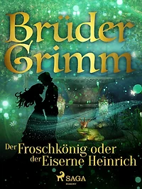 der Froschkönig oder eiserne Heinrich