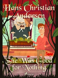 She Was Good for Nothing (Story Time, Episode 99)