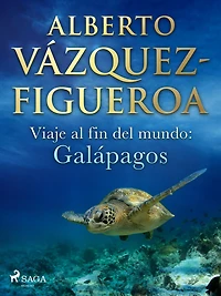 Viaje al fin del mundo: Galápagos