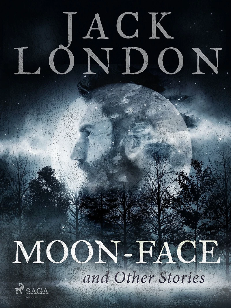 Moon-Face, and Other Stories