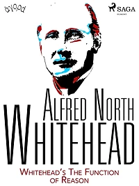 Whitehead's The Function Of Reason