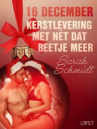 16 december: Kerstlevering met nét dat beetje meer - een erotische adventskalender
