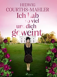 Ich hab so viel um dich geweint