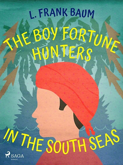 the Boy Fortune Hunters South Seas