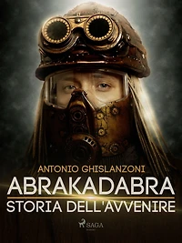 Abrakadabra - Storia dell'avvenire (Italian Edition)