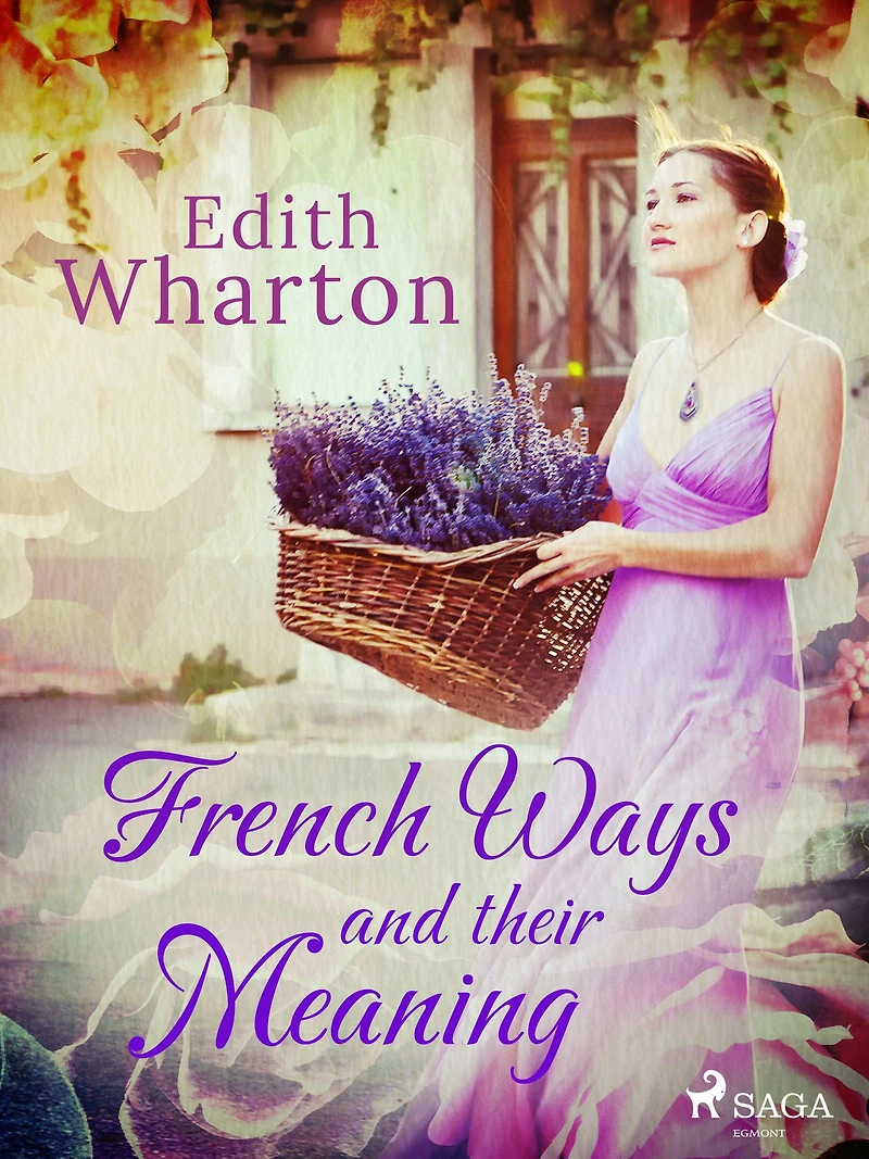 French Ways and Their Meaning