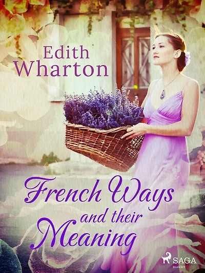 French Ways and Their Meaning