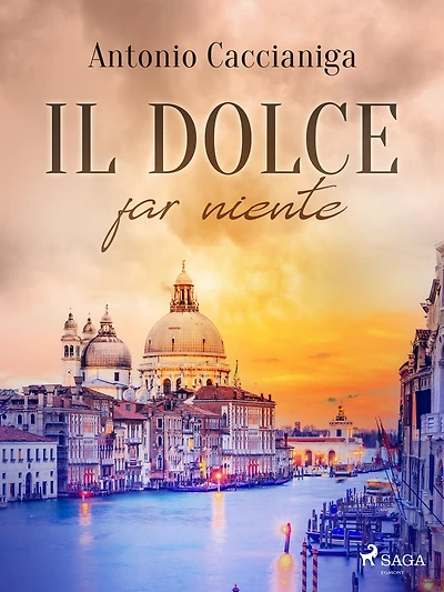 Il Dolce far Niente