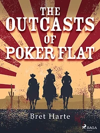 The Outcasts of Poker Flat (Illustrated)